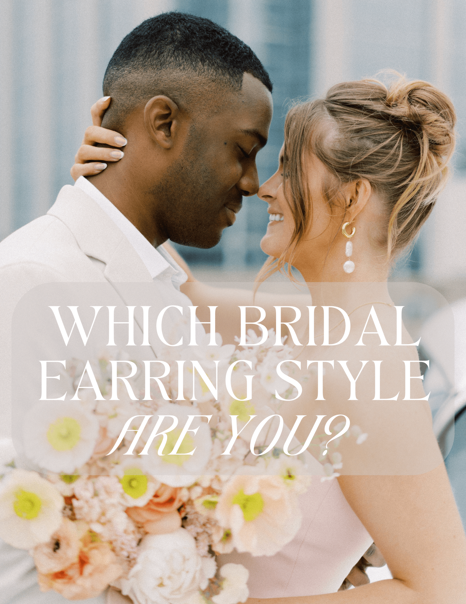 Bride and Groom embrace with title: Which Bridal Earring Style Are You?