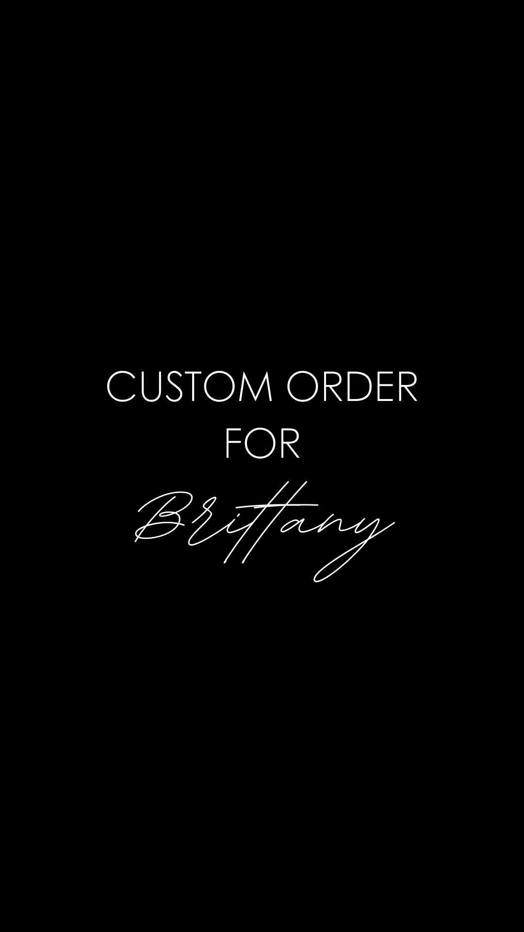 Custom Order for Brittany